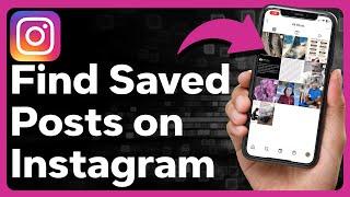How To Find Saved Posts On Instagram