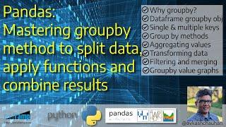 Mastering Pandas groupby method to split and combine data and apply functions?