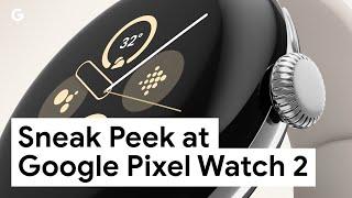 Sneak Peek at Google Pixel Watch 2