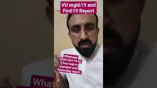 VU project Fin619|| VU internship report 619 || VU mgt619 reprot