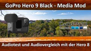 GoPro Hero 9 Black - Media Mod - Audiotest und ein kleiner Vergleich mit der GoPro Hero 8