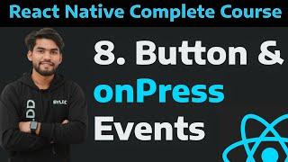 [8] React Native Button and onPress Events| Learn button and onpress events in react native part -8