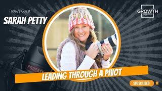 Leading Through a Pivot with Sarah Petty at Joy of Marketing