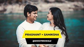 Prashant Samiksha Romantic Prewedding 2023 | Shootingwale | Tu Maan Meri Jaan X Apna Bana Le