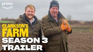 Clarkson's Farm Season 3 | Official Trailer | Prime Video