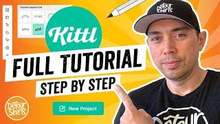 How To Use Kittl for Beginners for Print on Demand |Full Step by Step Tutorial from Beginning to End