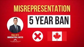 5 Year Ban to Canada | Misrepresentation