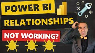 Power BI Relationships Not Working? Four Steps to Debug  for the Power BI Beginner