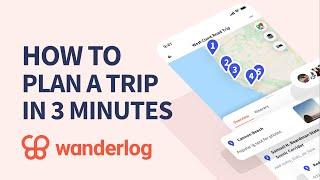 How to use the Wanderlog app to plan your next trip