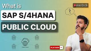 What is SAP S/4HANA Public Cloud | ZaranTech