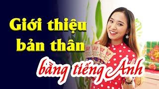 Cách GIỚI THIỆU BẢN THÂN BẰNG TIẾNG ANH hay nhất| IELTS FIGHTER