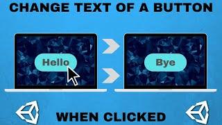 Changing the Text of a Button When It Is Clicked in Unity