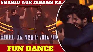 Shahid aur Ishaan ka fun dance