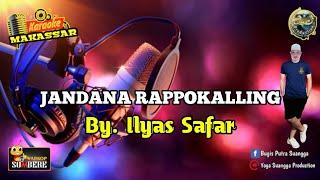 JANDANA RAPPOKALLING || Karaoke Makassar - By. Ilyas Safar ( Karaoke Lirik Tanpa Vocal )