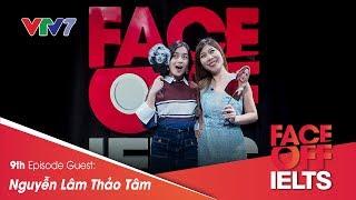 IELTS FACE-OFF | S02E09 | YOUNG GUNS | Nghe Nguyễn Lâm Thảo Tâm chia sẻ bí kíp 8.5 IELTS