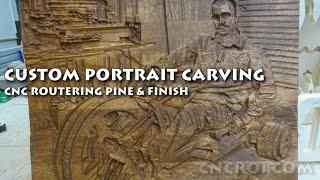 Custom Portrait Carving: CNC Routering Pine