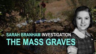 Sarah Branham Investigation: The Mass Graves