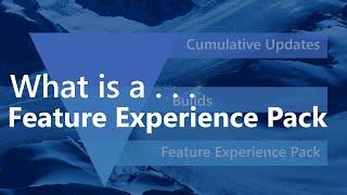 What is a Feature Experience Pack? | Windows Insider 101
