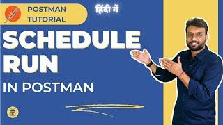 Postman Tutorial in Hindi - Schedule run in postman