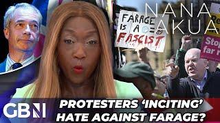 Nana Akua calls on Starmer to ARREST protesters who TARGETED Nigel Farage - 'That's INCITEMENT!'