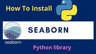 How to install SeaBorn Python library on Windows 10 || install Seaborn library