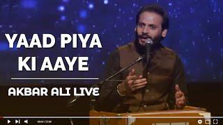 Yaad Piya Ki Aaye | Akbar Ali Live | Yaad Piya Ki Aaye Thumri