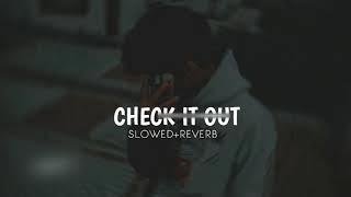 Check it out (slowed-reverb) | Parmish verma | check kar | ADM Studio