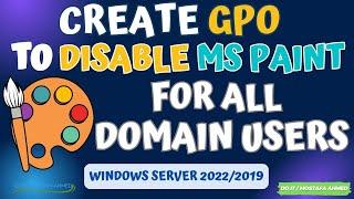 Create GPO To Disable MS Paint For All Domain Users | Windows Server 2022/2019