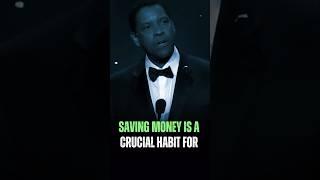 Saving Money Is A Crucial Habits | Denzel Washington Motivational Video #motivation #quotes#lessons