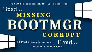 Bootmgr image is corrupted the system cannot boot | Bootmgr is missing press ctrl+alt+del to restart