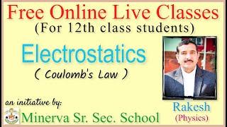 12th Class: Electrostatics-Coulombs Law :Rakesh Sir | Lecture 2 continued