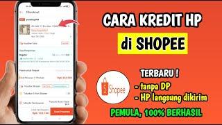 Kredit Hp di Shopee | Cara Kredit Hp di Shopee