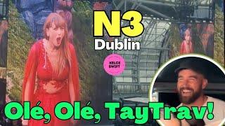 Taylor Swift’s CRAZY REACTION to Dublin chant as she was OVERWHELMED with Travis’ presence on N3