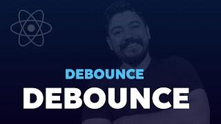 Debounce Tekniği + React ile Kullanımı