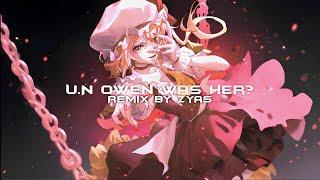 U.N Owen Was Her? / U.N.オーエンは彼女なのか？- Touhou Project remix