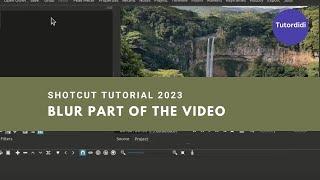 How Blur Part Of The Video Using Shotcut Video Editor - Shotcut Tutorial 2023 #28