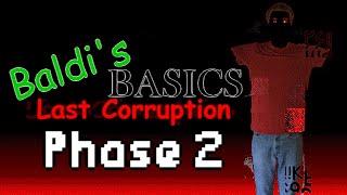 Baldi's Basics Last Corruption - Phase 2