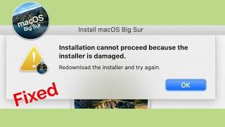 Installation Cannot Processed because the Installer is Damaged in macOS Big Sur [Fixed]