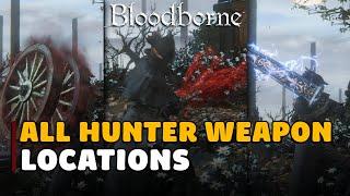 Bloodborne All Hunter Weapon Locations (Hunter's Essence Trophy Guide)