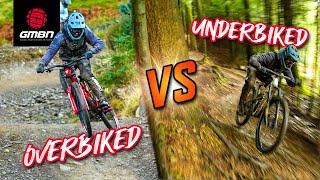 How Much Suspension Do You Need? | Over-Biked Vs Under-biked