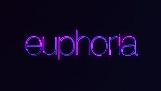 euphoria | feel something