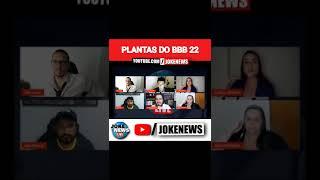 Joke News #JokeNews #BBB #BBB22 #Brunna #Plantas