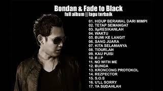 Bondan & Fade to Black full album   kumpulan pilihan lagu terbaik 2019   YouTube