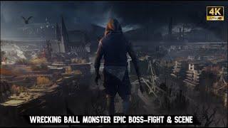 [Dying Light 2] | Wrecking Ball Monster Boss-Fight Gameplay & Cinematic Scene | 4k, 1440p, 1080p