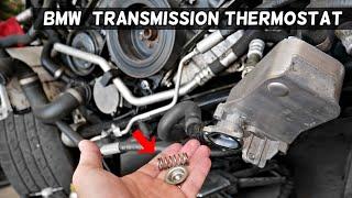 WHERE IS THE TRANSMISSION THERMOSTAT ON BMW