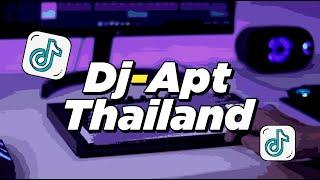 DJ APT THAILAND SLOW  | VIRAL TIKTOK