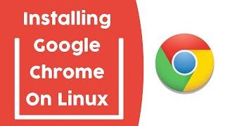 How to install Google chrome on Linux (Ubuntu, Kali, Mint, Fedora)