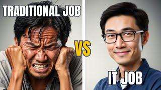 IT JOBS vs. TRADITIONAL JOBS -  Which One Offers the BETTER LIFESTYLE?