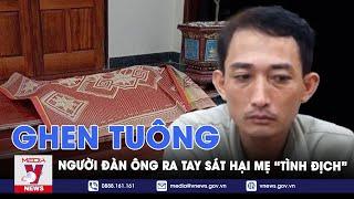 Tin tức 24h tối 30/6: Ghen tuông, người đàn ông ở Hải Dương gây ra trọng án khiến 1 người tử vong