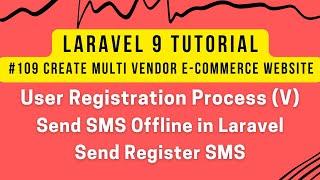 Laravel 9 Tutorial #109 | User Registration Process (V) | Send SMS Offline in Laravel | Register SMS